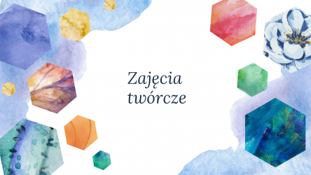 Grafika artykułu: Zajęcia twórcze - heksagony.