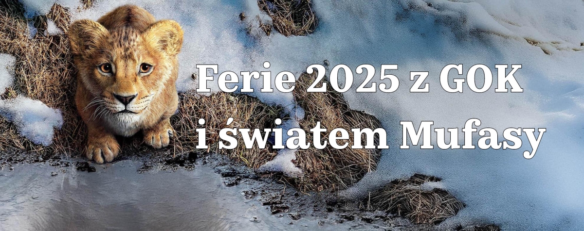 Grafika artykułu: Ferie z GOK i światem Mufasy